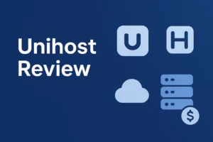 Read more about the article Unihost Review 2025: Is This the Best Hosting Provider for Global Projects?