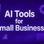 Best AI Tools for Small Business: 10 Smart Apps to Save Time