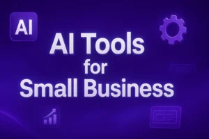 Read more about the article Best AI Tools for Small Business: 10 Smart Apps to Save Time