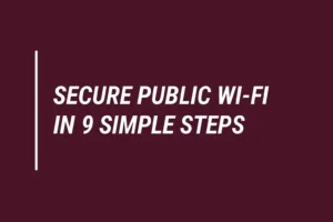 Stay Safe on Public WiFi