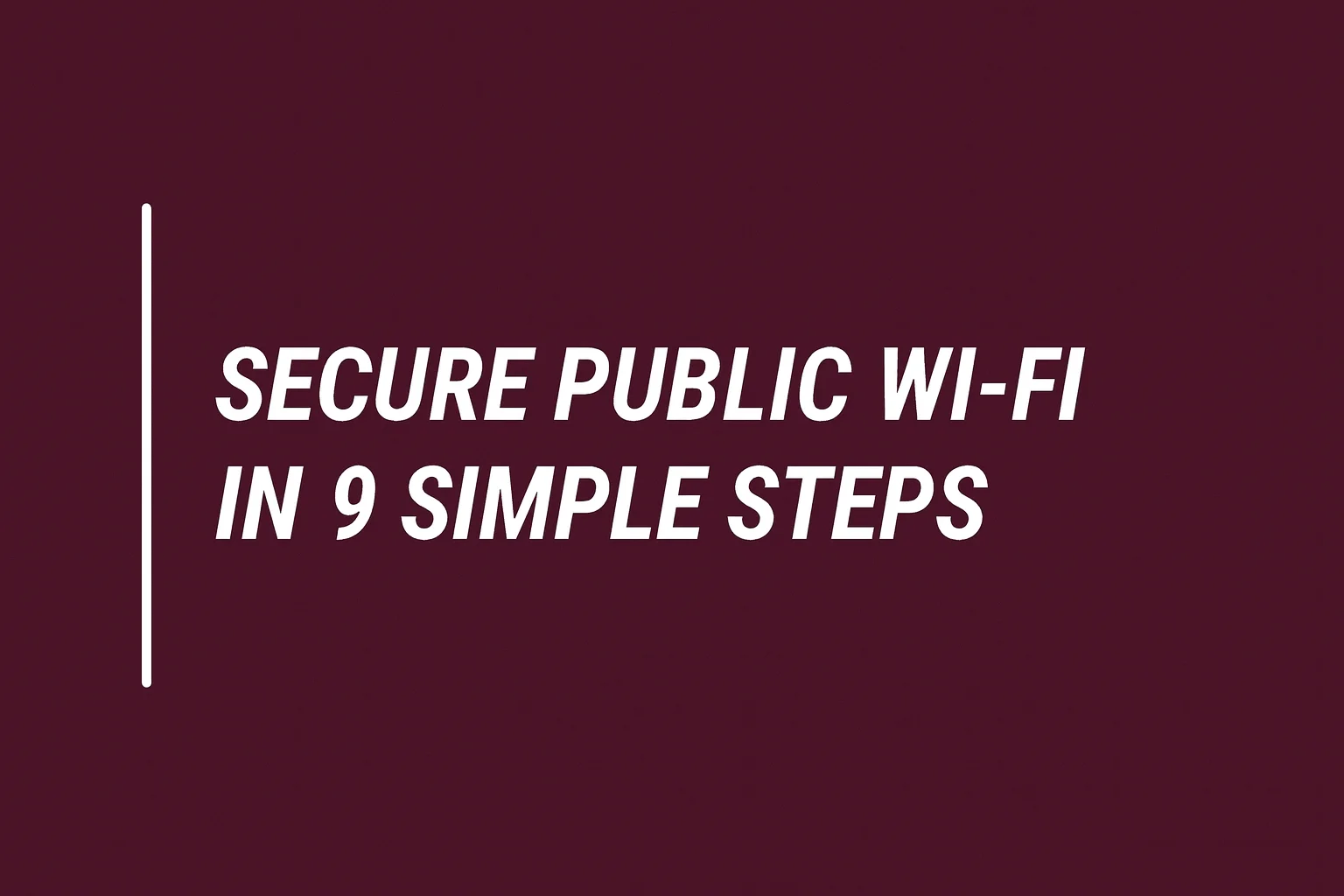 You are currently viewing 9 tips to Stay Safe on Public WiFi | 2026