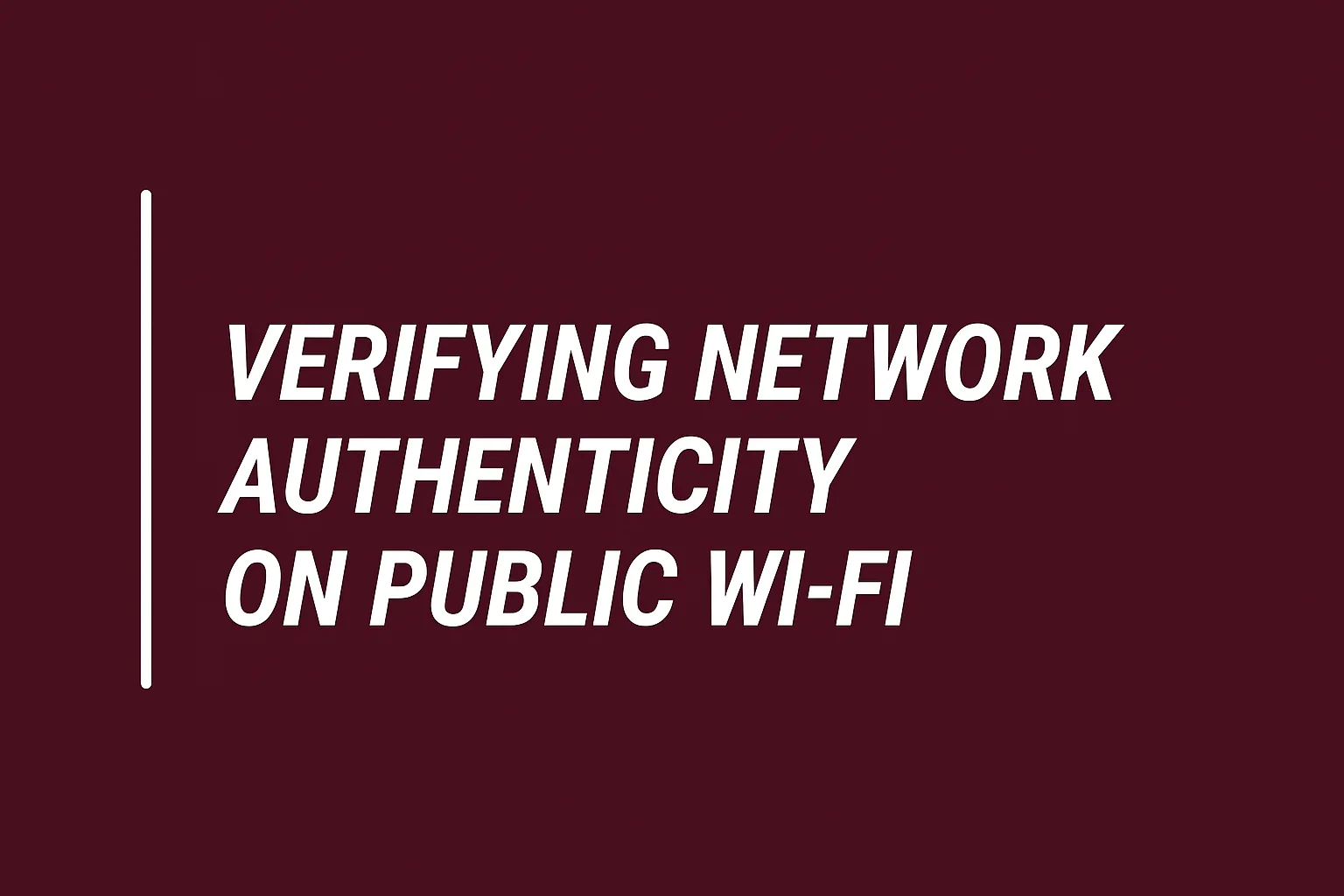 You are currently viewing Verifying Network Authenticity: Stay Safe on Public WiFi 2026